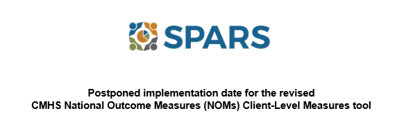 logo image- Postponed implementation date for the revised CMHS National Outcome Measures (NOMs) Client-Level Measures tool 